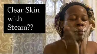 How I Steam My Face for Clear, Glowing Skin