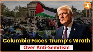 Trump Begins Crackdown Against Anti-Semitism; Defunds Columbia University | Nation and Beyond