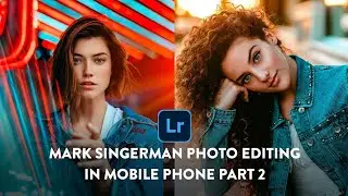 How To Edit Like @MARKSINGERMAN | Famous Instagram Photograph | Photo Editing Tutorial Part 2