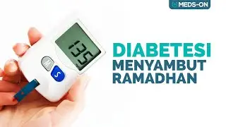 Diabetesi Menyambut Ramadhan | Meds-On