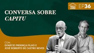 Conversas sobre Capitu | Domício Proença Filho com José Roberto de Castro Neves