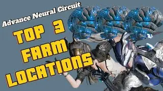 Advanced Neural Circuit Farm - Top 3 Farm Locations - The First Descendant