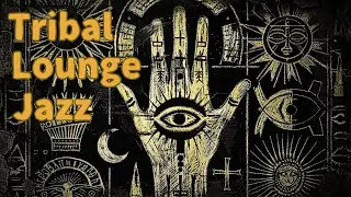 Tribal Lounge Jazz — Warm Jazz Fused with Hypnotic Tribal Grooves | Relaxing Night Ritual (2 Hours)