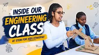 Engineering at Yeneta Academy with STEM for Kids workshop