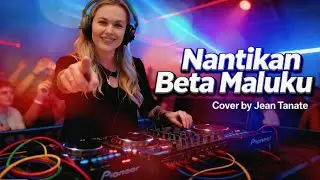NANTIKAN BETA MALUKU // COVER BY JEAN T // LAGU AMBON VIRAL 