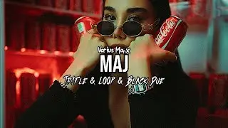 Varius Manx - Maj (Tr!Fle & LOOP & Black Due REMIX)