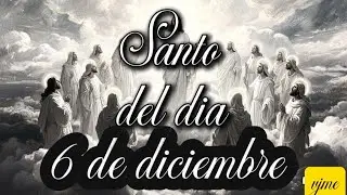 6 de diciembre San Nicolás, obispo  // Santo del dia 