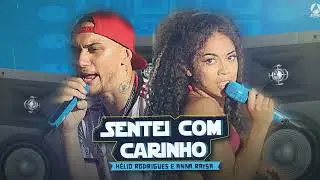 SENTEI COM CARINHO - H&eacute;lio Rodrigues & Mazza Dj Feat. Anna Raysa (&Aacute;UDIO OFICIAL)
