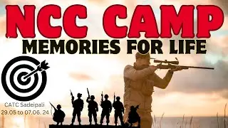 CATC CAMP, Sadeipali || 29.0524 to 08.06.24 || Memories For Life || Lieutenant Manas ||
