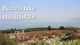 Kazanie na g&oacute;rze - odc. 1 | Mt 5, 1-2 | ks. Marian Machinek MSF | #kazanienag&oacute;rze
