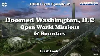 DCUO Test: Legion of Doom - Doomed Washington D.C Open World