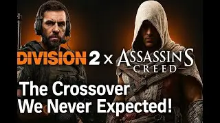 DIVISION 2 &times; ASSASSIN&rsquo;S CREED: The Crossover We Never Expected!
