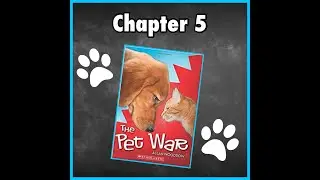 Chapter 5: The Pet War