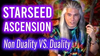 Starseed ASCENSION ✨ | Unity (Oneness) NON DUALITY VS. DUALITY (Polarization) 🔥