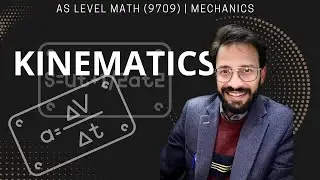 Kinematics | Lesson 1 | Velocity Time Graph & Displacement Time Graph | CAIE | AS Mathematics 9709