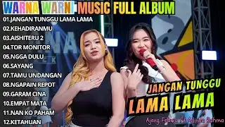 JANGAN TUNGGU LAMA LAMA - KEHADIRANMU - AISHITERU 2 || FULL ALBUM TERBARU AJENG FEBRIA WARNA WARNI