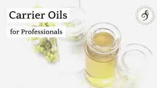 Carrier Oils for Professionals | Nature Notes Aromatherapy