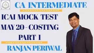 ICAI MOCK TEST MAY 20 - CA INTERMEDIATE COST PART I