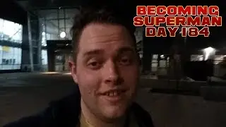 MISSING THE GYM - Becoming Superman Day 184