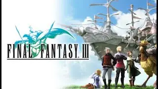Final Fantasy III (3) (2014, PC STEAM Remake Gameplay 2020)