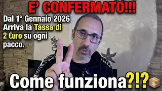E' CONFERMATO!!! Dal 1&deg; Gennaio 2026 Arriva la Tassa di 2 &euro;uro su ogni pacco. Come funziona?!?