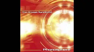 The Omega Syndicate &ndash; Phonosphere (Full Album) (2005)