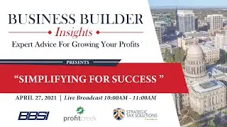 Business Builder Insights: Simplifying for Success
