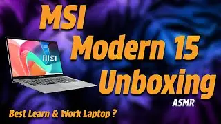 MSI Modern 15 Unboxing ASMR 🎧✨ | Best Laptop for Work & Learning? 💻📚