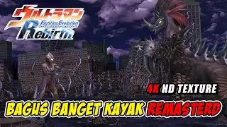 ULTRAMAN FIGHTING EVOLUTION REBIRTH HD TEXTURE 4K 60 FPS