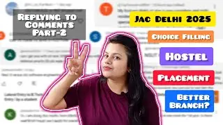 Replying to Comments! Part-2 | JAC Delhi 2025 | IGDTUW