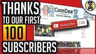 100 Subscriber Thank You - CamDeeGaming Growth 👍