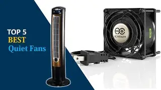 Quiet Fans 2020 : 5 Best Quiet Fans Reviews