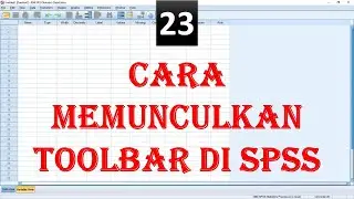 cara memunculkan toolbar di spss