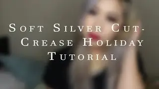 Soft Silver Cut Crease Tutorial | HOLIDAY LOOK
