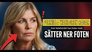 Pernilla Wahlgren rasar &ouml;ver beteendet hon hatar mest &ndash; nu s&auml;tter hon ner foten