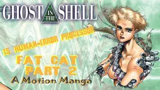 Ghost In the Shell 1.5: Human-Error Processor - Fat Cat Part 2  #GitS #cyberpunk
