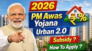 PM Awas 2.0 Urban Home Loan Subsidy 2026 | Interest Rate, Subsidy, Fees & Apply Online |