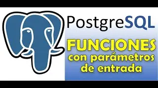 🐘Funciones con parámetros de entrada || Postgres