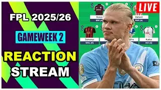 FPL Gameweek 2: REACTION STREAM | Live Q&A | Fantasy Premier League Tips 2025/26