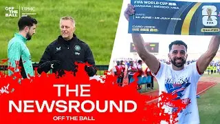 Newsround: Пику Лопес и Кабо-Верде творят историю | OFF THE BALL