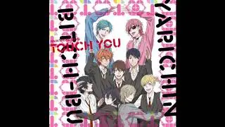 Touch You | Yarichin Bitch Club | Audio