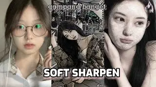 TUTORIAL SOFT SHARPEN|PAKAI APK CAP CUT