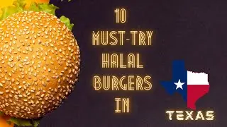 Top 10 halal burger restaurants in Texas