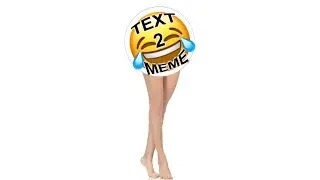 Top Tier Humor (Text2Meme)