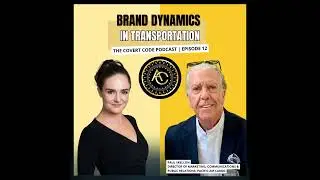 Brand Dynamics In Transportation W/ Paul Skellon | Covert Code | Ep 12