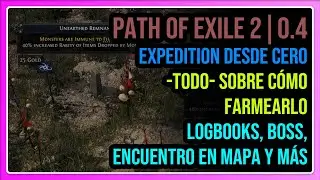 POE2 0.4 | Expedition desde cero | Logbooks, boss, encuentros en mapa & m&aacute;s | Gu&iacute;a completa