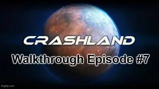 CRASHLAND - Complete Walkthrough - Episode #7 - VR Game Review For Those 50 and up. Special Missions
