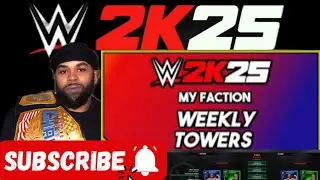 {Wwe 2K25} Let's Do These Weekly Towers🤙🏾🤙🏾
