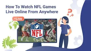 How to Watch NFL Games Live Online From Anywhere