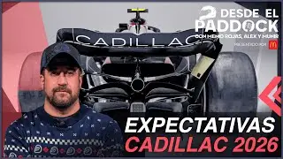 &iquest;Qu&eacute; esperar de Cadillac en 2026? - Desde el Paddock T2 - Cap&iacute;tulo 45